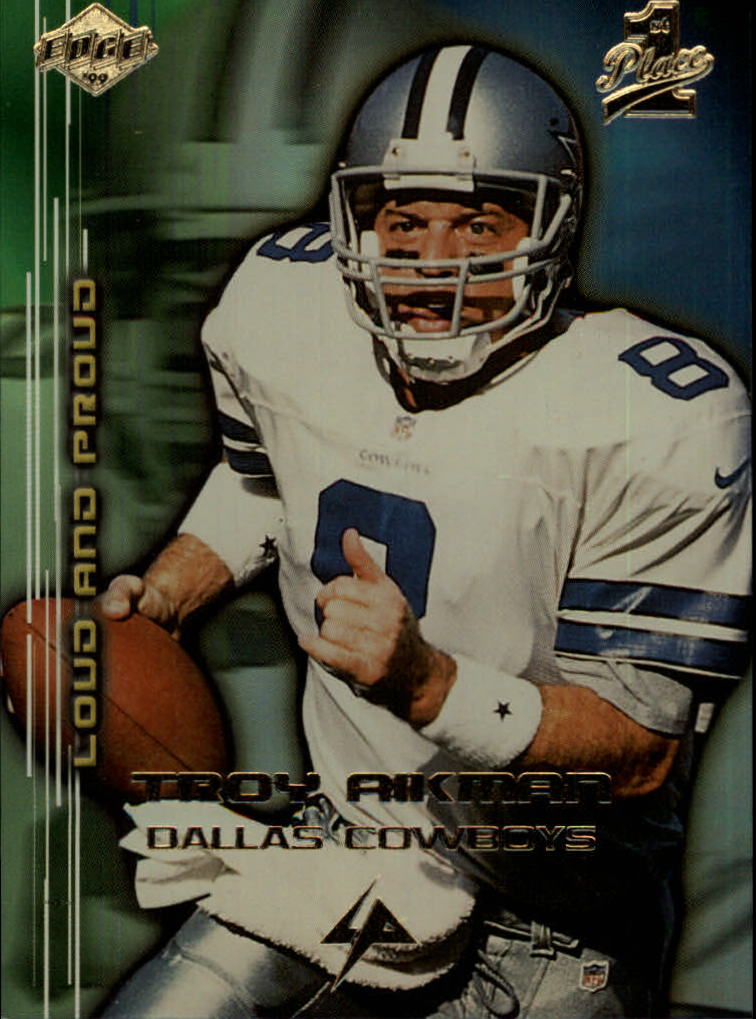 1999 Collector's Edge First Place Loud and Proud #LP17 Troy Aikman