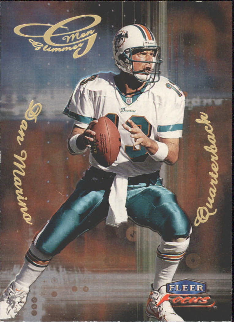 1999 Fleer Focus Glimmer Men #4R Dan Marino