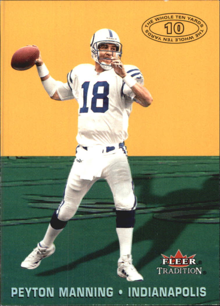 2000 Fleer Tradition Whole Ten Yards #6 Peyton Manning