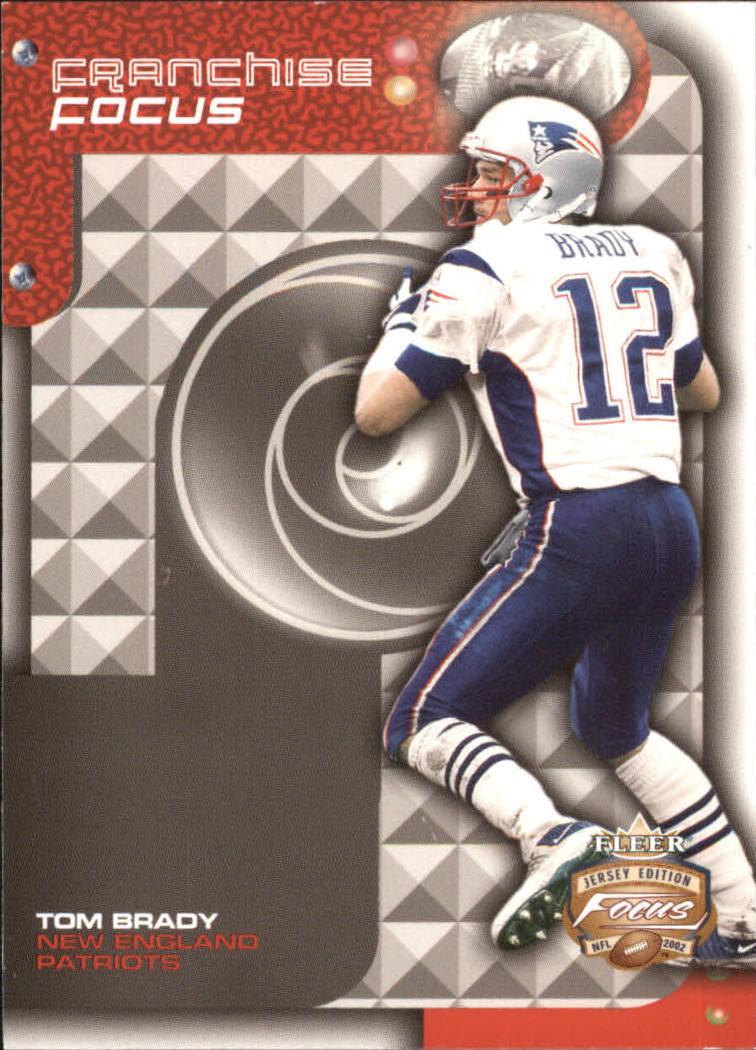 2002 Fleer Focus JE Franchise Focus #19 Tom Brady