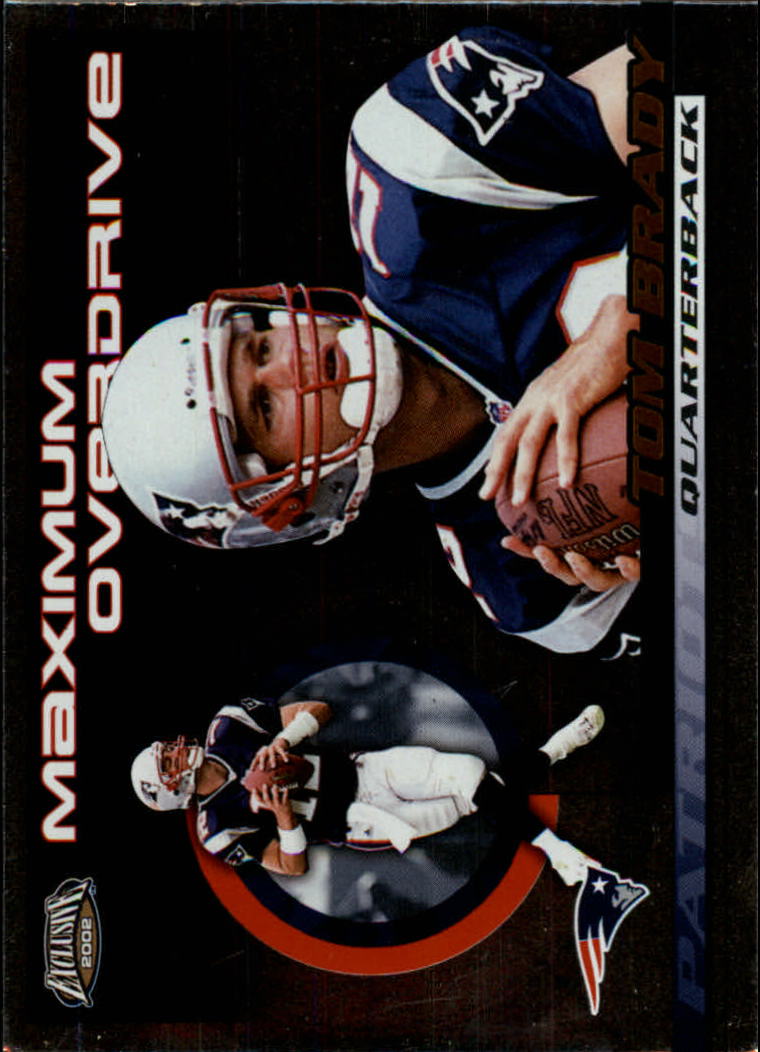2002 Pacific Exclusive Maximum Overdrive #21 Tom Brady