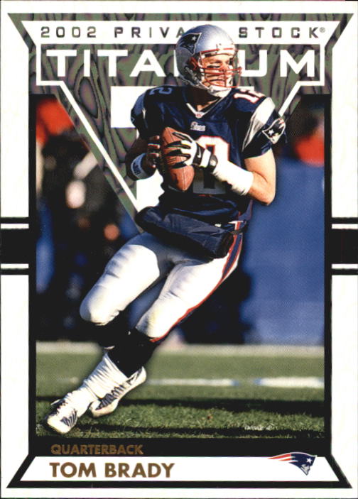 2002 Titanium #58 Tom Brady