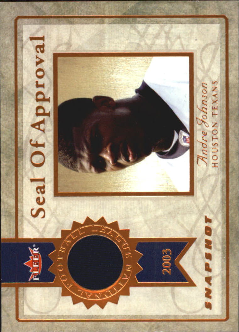 2003 Fleer Snapshot Seal of Approval Jerseys Bronze #SAAJ Andre Johnson