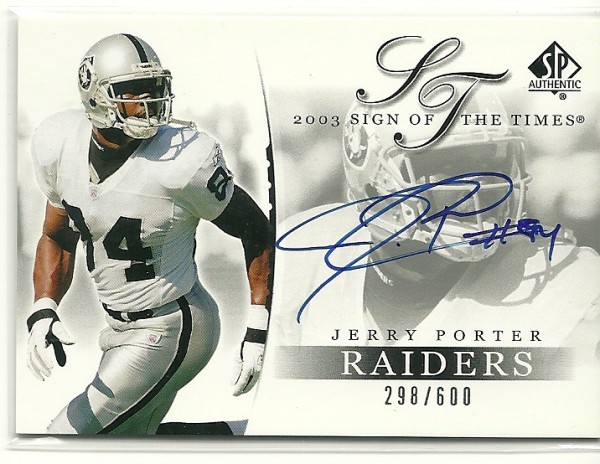 2003 SP Authentic Sign of the Times #JE Jerry Porter/600