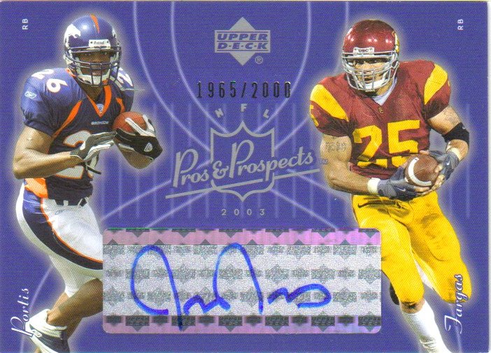 2003 Upper Deck Pros and Prospects #159 Justin Fargas AU RC/Clinton Portis/2000