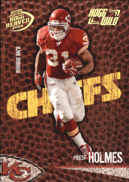 2004 Playoff Hogg Heaven Hogg Wild #47 Priest Holmes