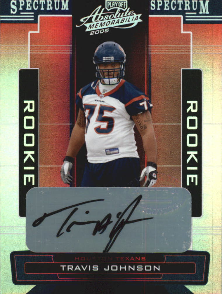 2005 Absolute Memorabilia Spectrum Silver Autographs #155 Travis Johnson/249