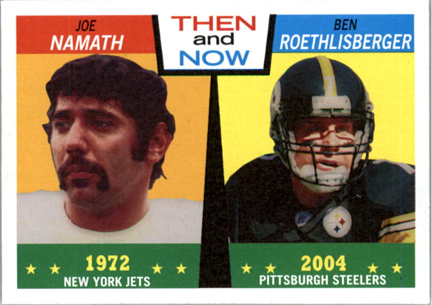 2005 Topps Heritage Then and Now #TN4 Ben Roethlisberger/Joe Namath