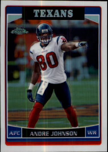 2006 Topps Chrome Refractors #55 Andre Johnson