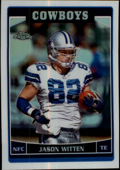 2006 Topps Chrome Refractors #101 Jason Witten