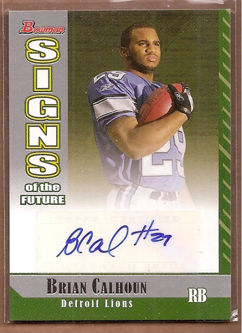 2006 Bowman Signs of the Future #SFBCA Brian Calhoun E
