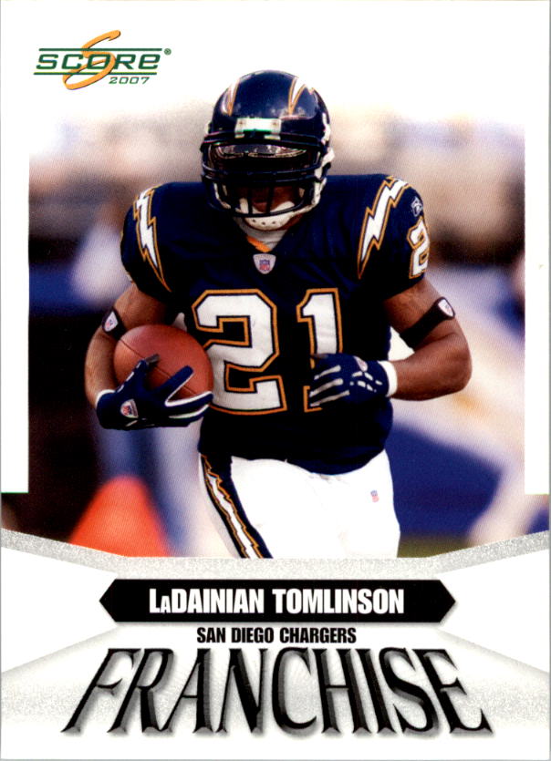 2007 Score Franchise #1 LaDainian Tomlinson