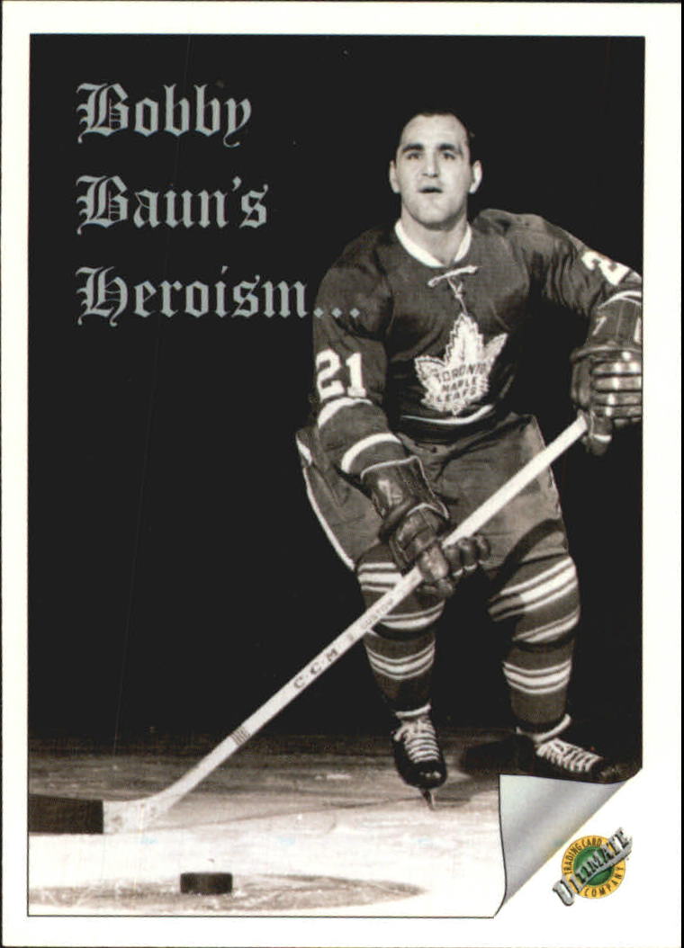 1991-92 Ultimate Original Six #93 Bobby Baun/Baun's Heroi