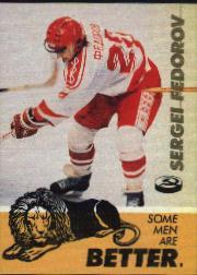 1991-92 Russian Tri-Globe Fedorov #5 Sergei Fedorov/Some men are better