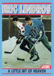 1991-92 Score Eric Lindros #2 Eric Lindros/A Little Bit of Heaven/(With brother Brett/in minor hockey sweaters)