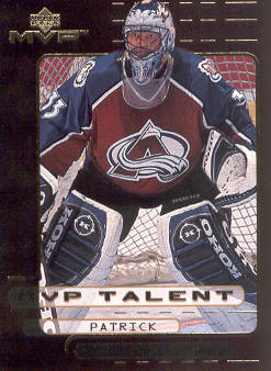 1999-00 Upper Deck MVP Talent #MVP7 Patrick Roy