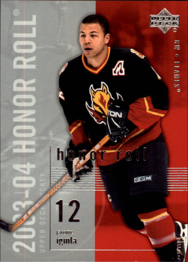 2003-04 Upper Deck Honor Roll #10 Jarome Iginla