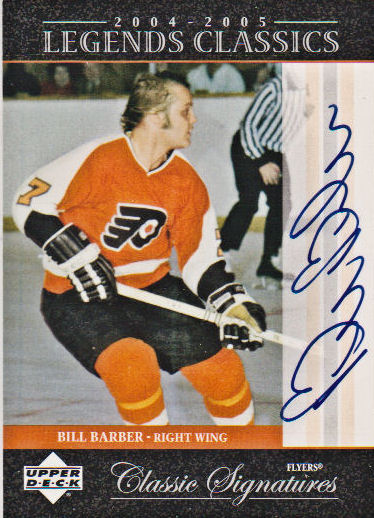 2004-05 UD Legends Classics Signatures #CS45 Bill Barber