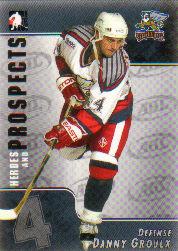 2004-05 ITG Heroes and Prospects #15 Danny Groulx