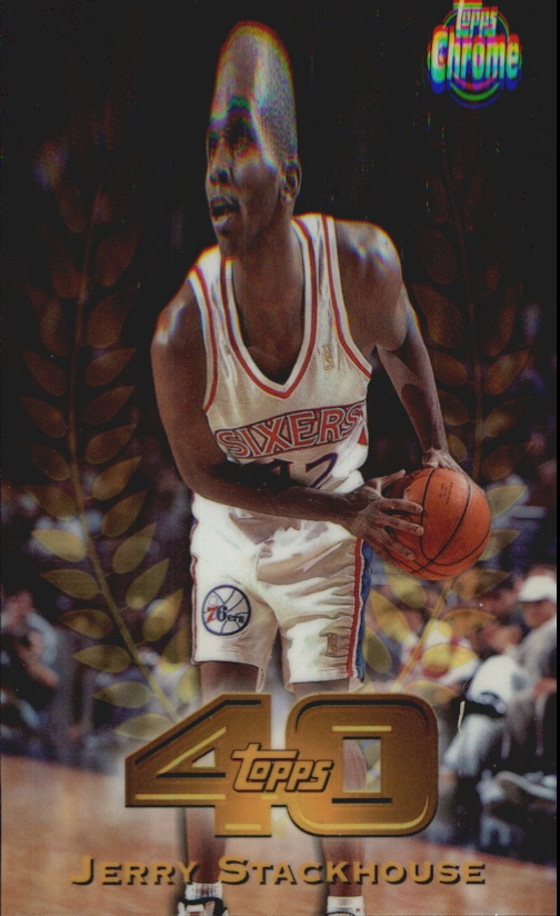 1997-98 Topps Chrome Topps 40 Refractors #T4 Jerry Stackhouse