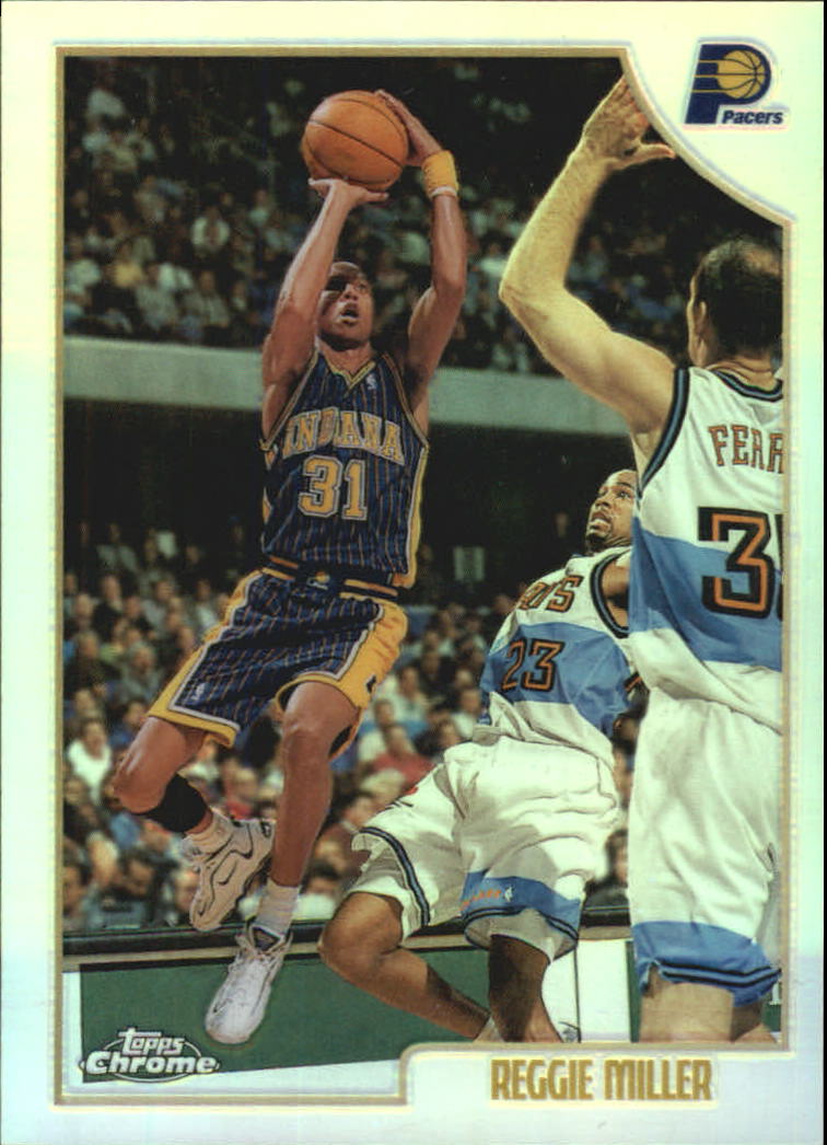 1998-99 topps chrome refractors #158 reggie miller