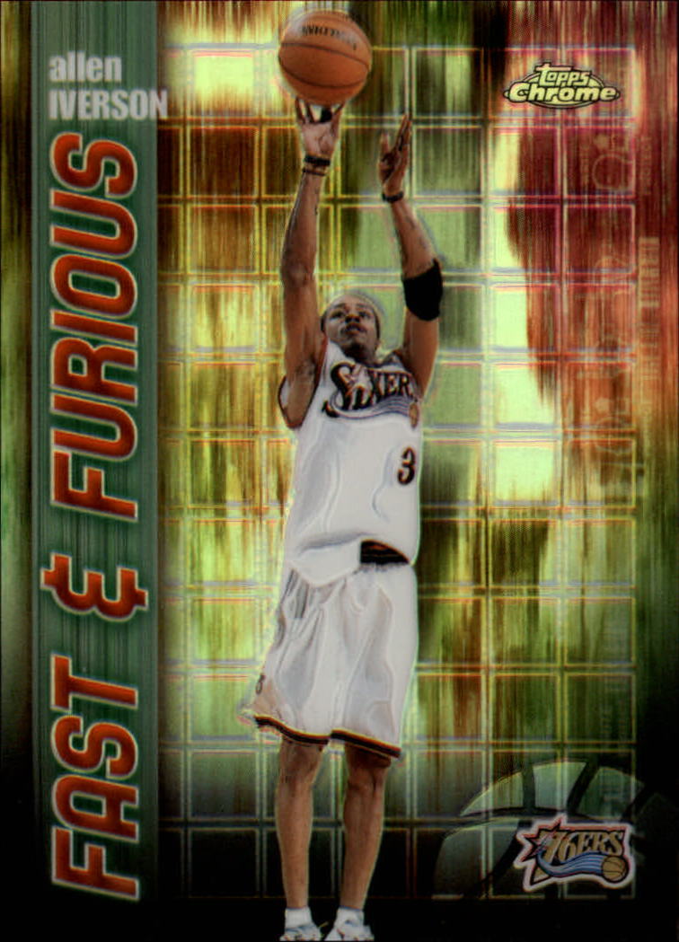 2001-02 Topps Chrome Fast and Furious Refractors #FF2 Allen Iverson