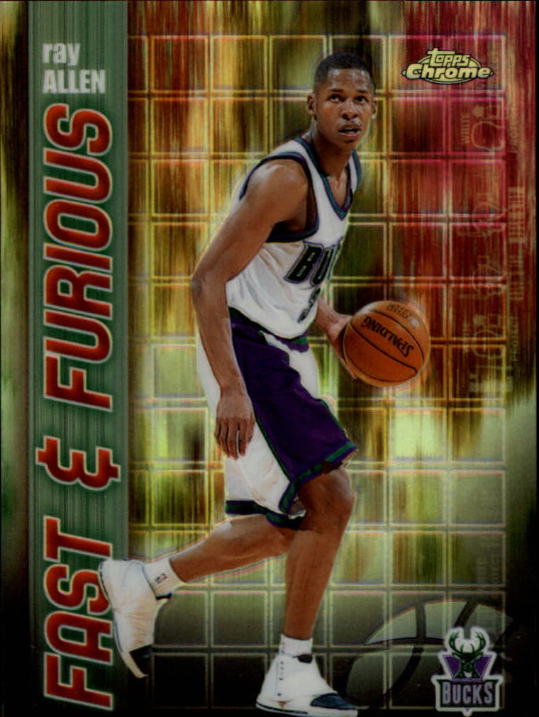 2001-02 Topps Chrome Fast and Furious Refractors #FF9 Ray Allen