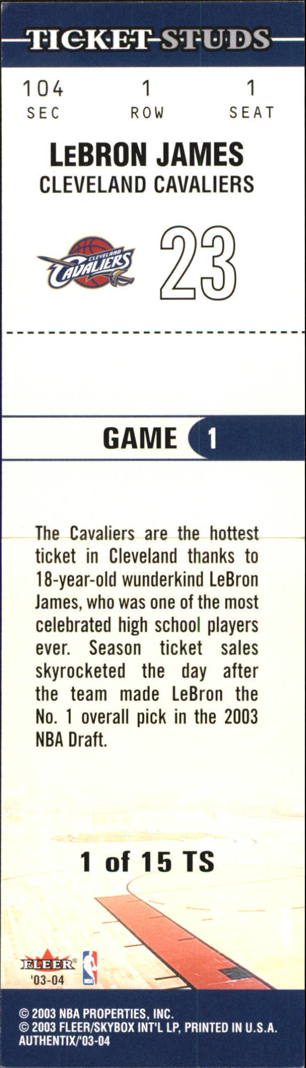 2003-04 Fleer Authentix Ticket Studs #1 LeBron James back image