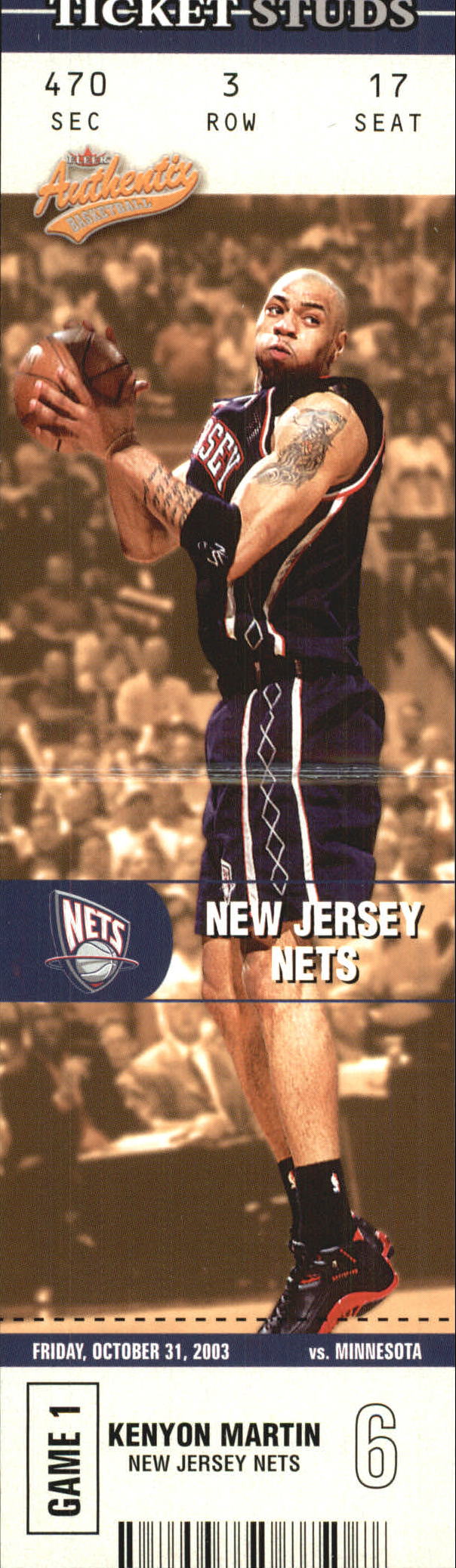 2003-04 Fleer Authentix Ticket Studs #10 Kenyon Martin