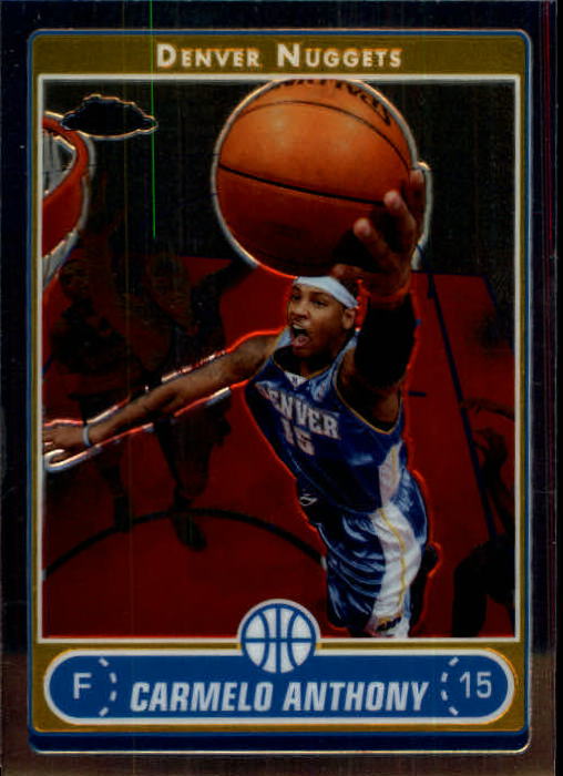 2006-07 Topps Chrome #106 Carmelo Anthony