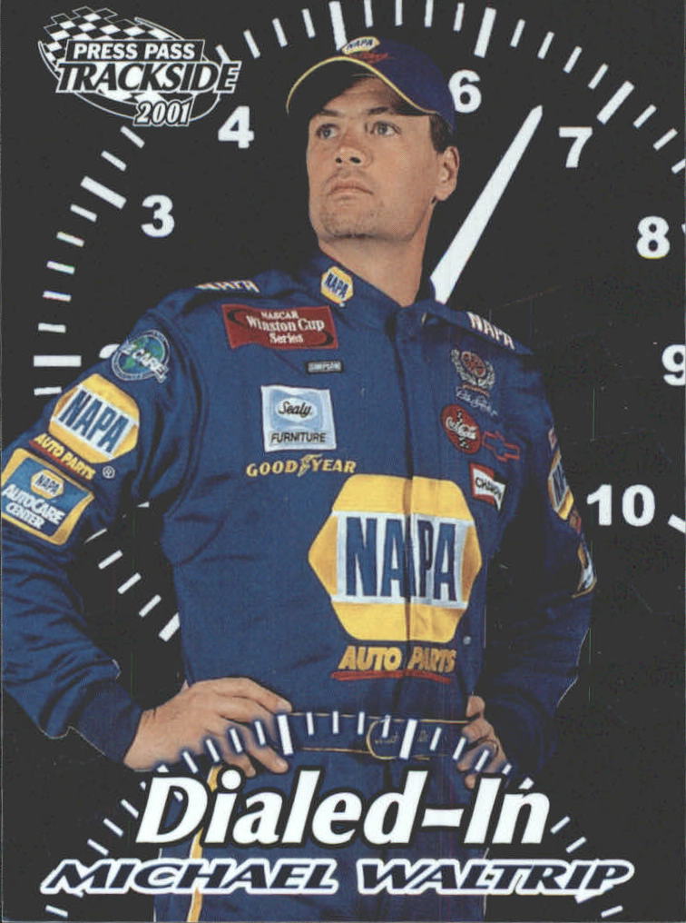 2001 Press Pass Trackside Dialed In #D12 Michael Waltrip