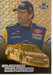 2001 Press Pass Optima Cool Persistence #CP11 Mike Skinner