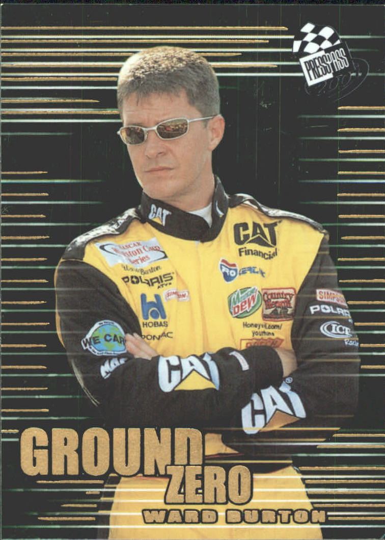 2001 Press Pass Ground Zero #GZ9 Ward Burton