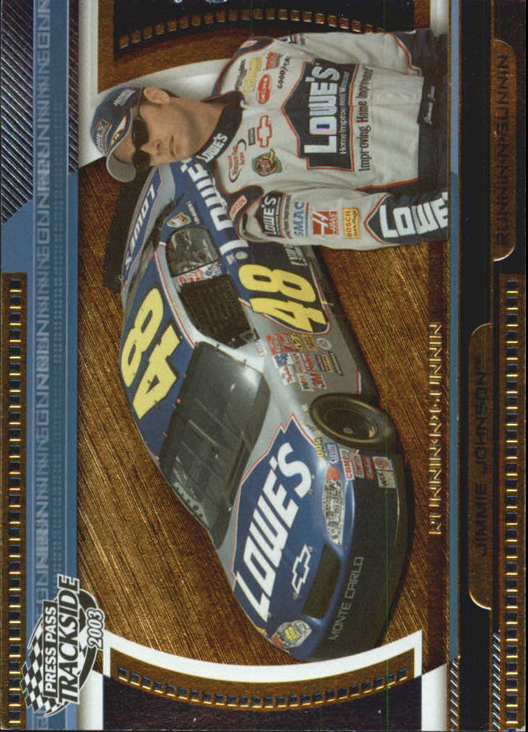 2003 Press Pass Trackside Runnin n' Gunnin #RG6 Jimmie Johnson