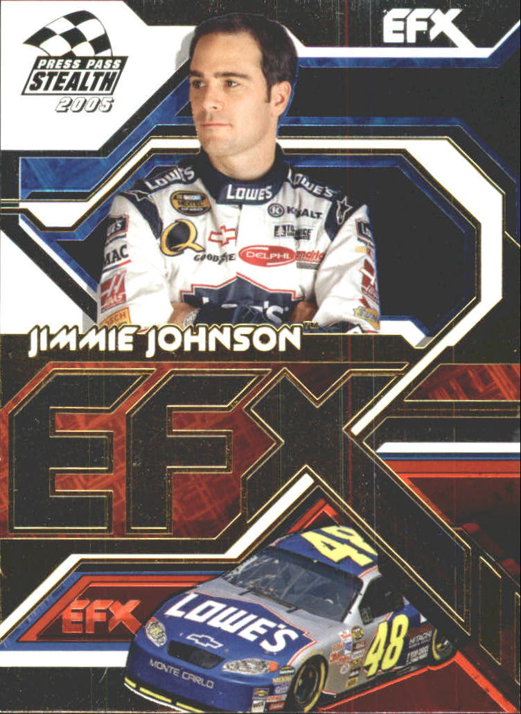 2005 Press Pass Stealth EFX #EFX2 Jimmie Johnson