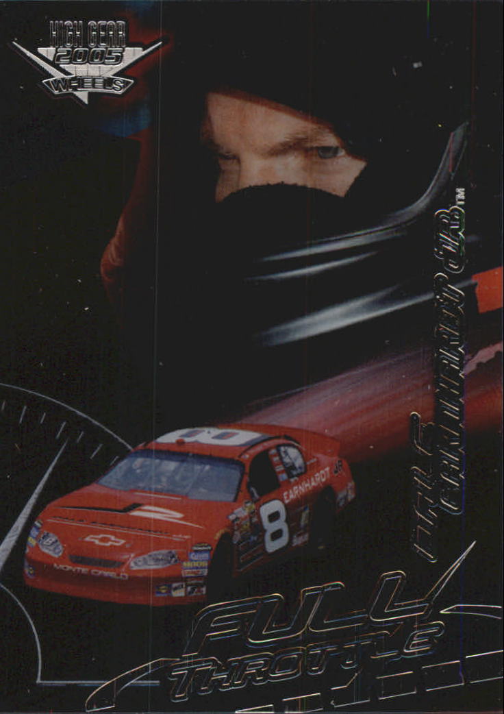 2005 Wheels High Gear Full Throttle #FT1 Dale Earnhardt Jr.