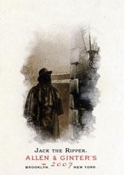 2007 Topps Allen and Ginter #228 Jack the Ripper