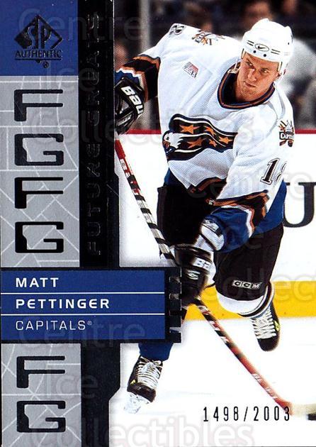 2002-03 SP Authentic #135 Matt Pettinger FG