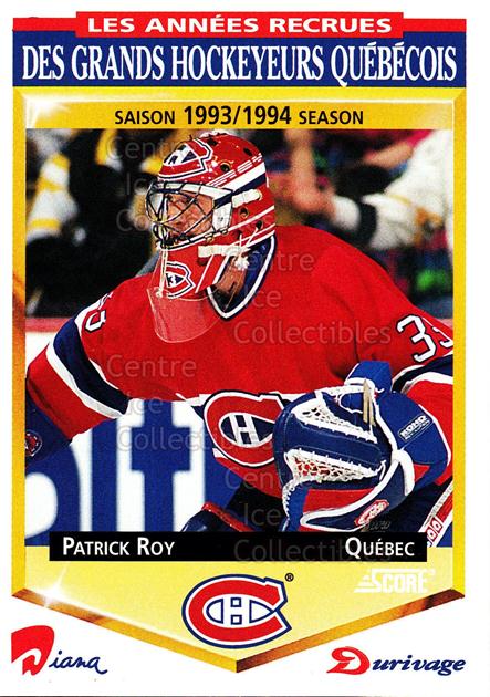 1993-94 Durivage Score #17 Patrick Roy/Montreal Ca