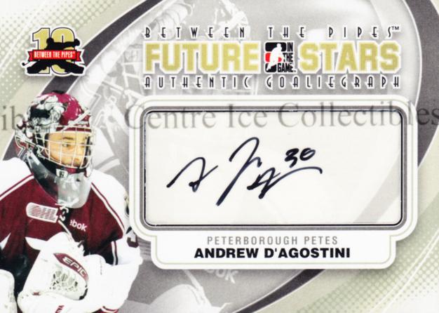 2011-12 Between The Pipes Autographs #AAD Andrew D'Agostini
