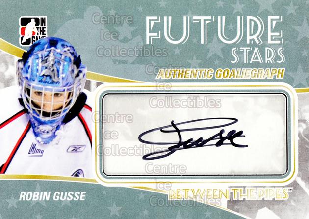 2010-11 Between The Pipes Autographs #ARG Robin Gusse