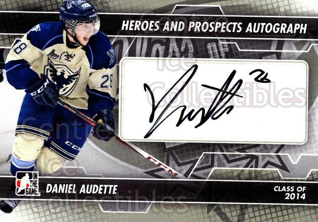2013-14 ITG Heroes and Prospects Autographs #ADA Daniel Audette