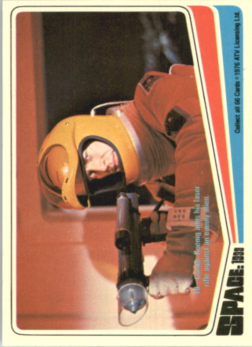 1976 Donruss Space 1999 #19 Comdr. Koenig aims his laser rifle