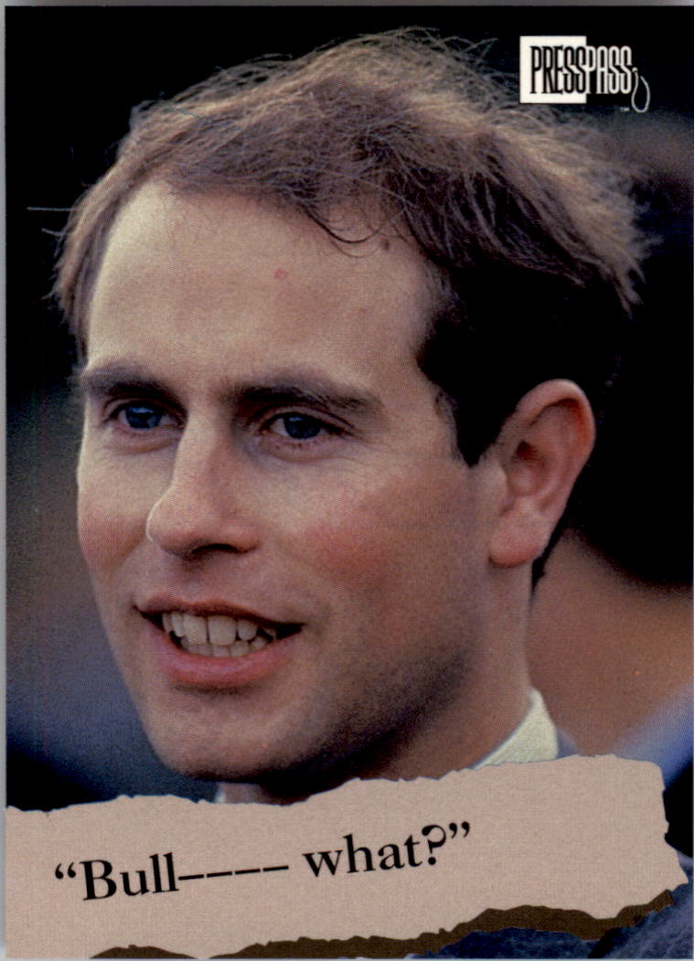 1993 Press Pass The Royal Family #5 Bull---- what?