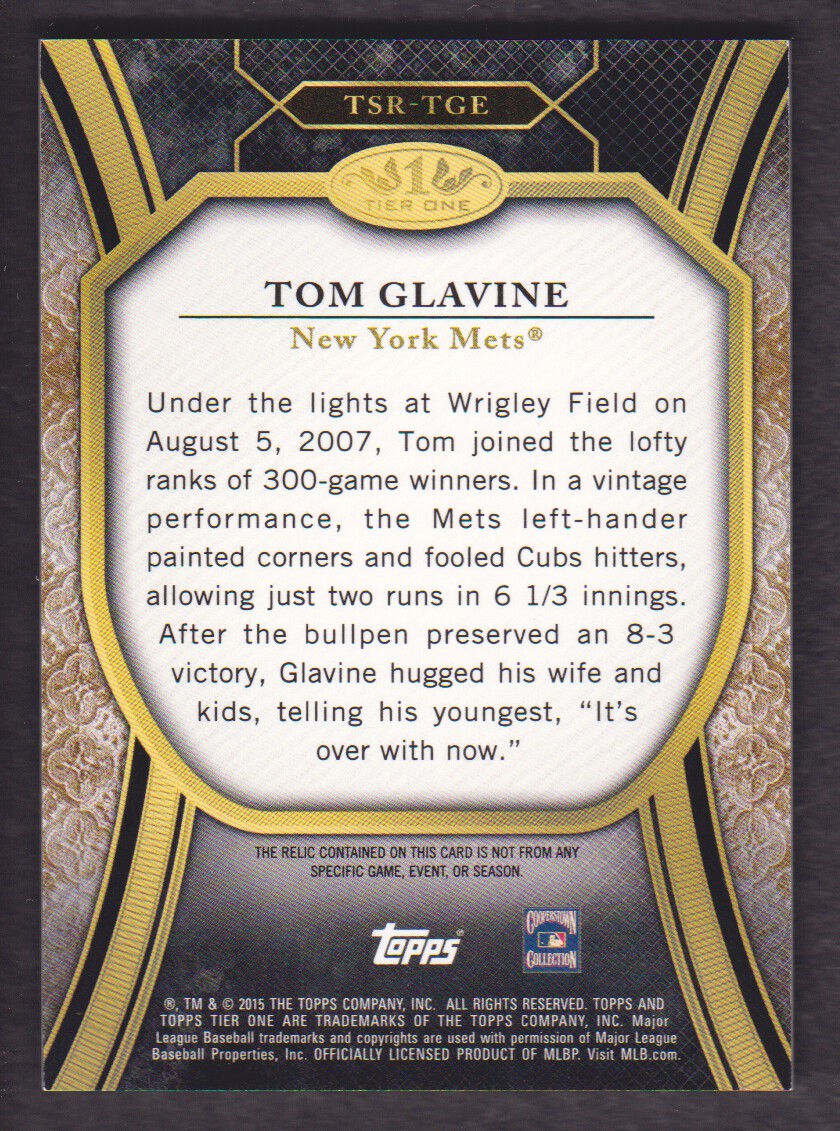 2015 Topps Tier One Relics #TSRTGE Tom Glavine/199 back image