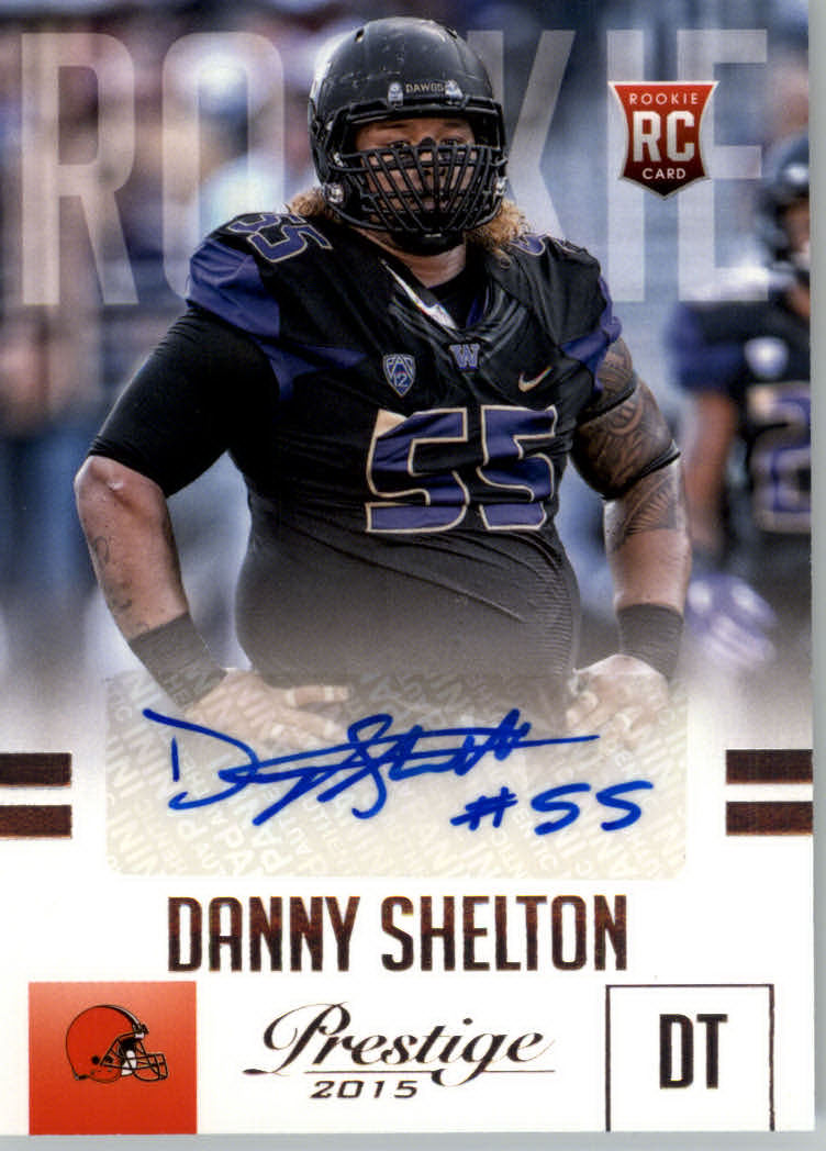 2015 Prestige Rookie Autographs #220 Danny Shelton