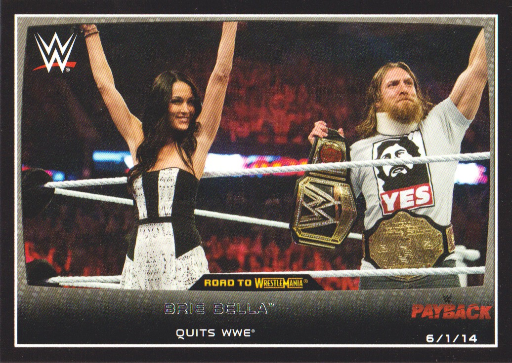 2015 Topps WWE Road to WrestleMania #21 Brie Bella Quits WWE