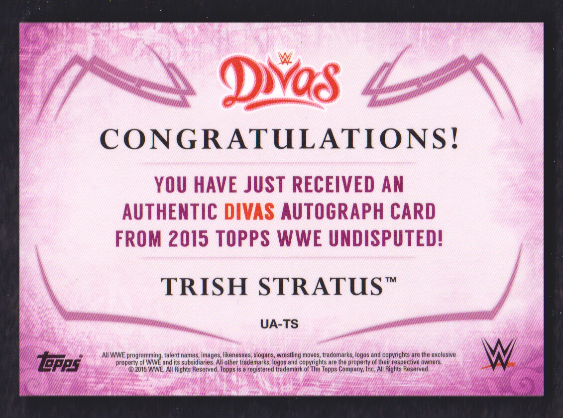 2015 Topps WWE Undisputed Autographs #UATS Trish Stratus back image