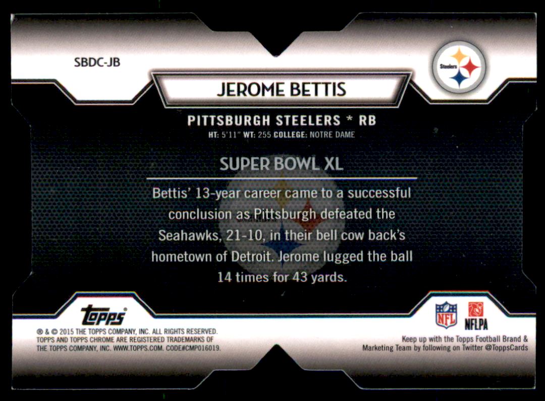 2015 Topps Chrome Super Bowl 50 Die Cuts Refractors #SBDCJB Jerome Bettis back image