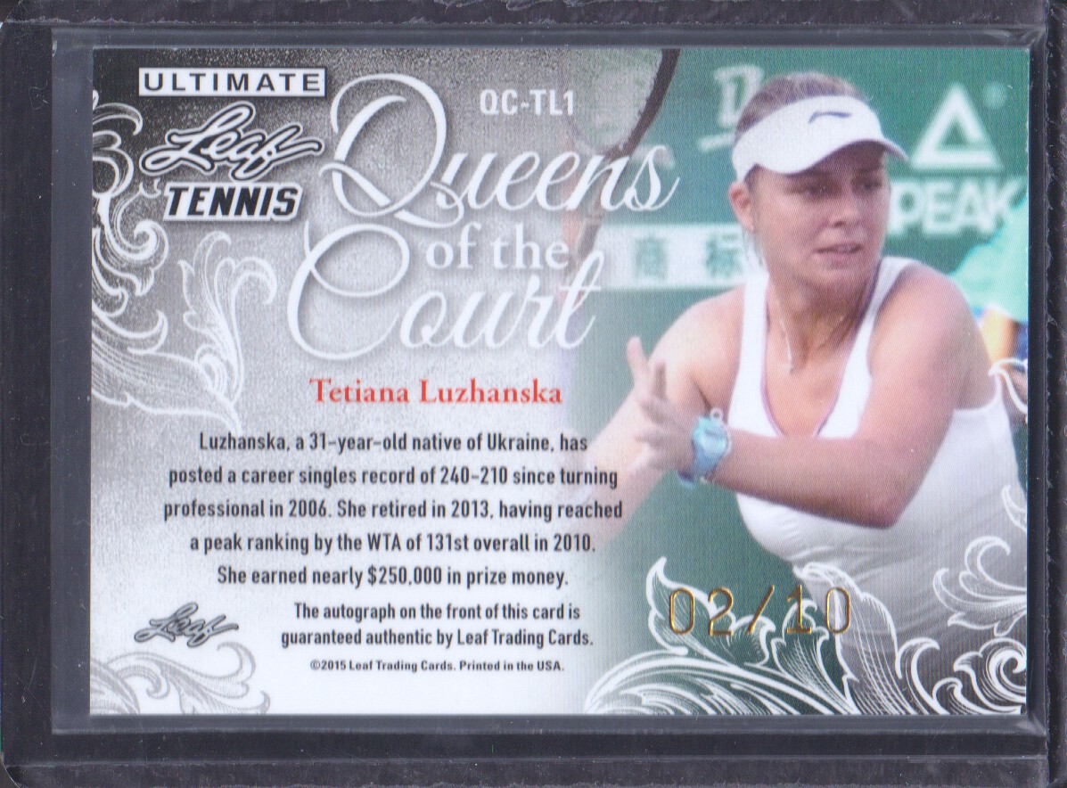 2015 Leaf Ultimate Tennis Queen of the Court Autographs Gold Etched Foil #QCTL1 Tetiana Luzhanska back image